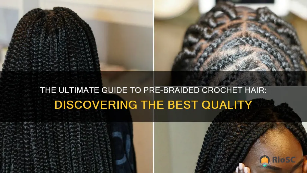 best quality-pre-braided crochet hair