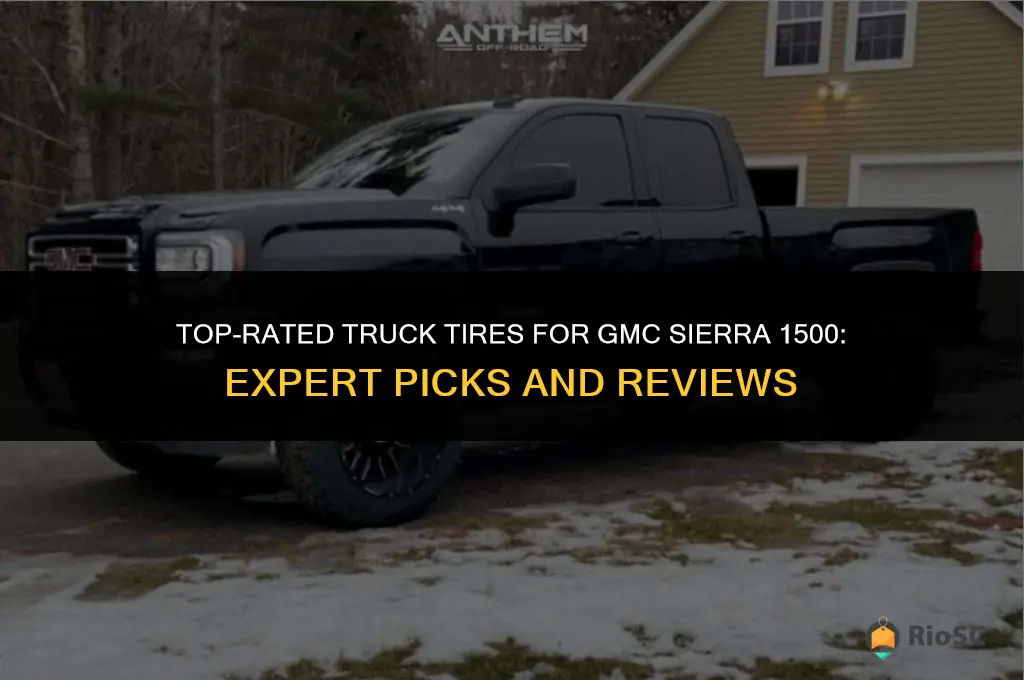 best rated truck tires gmc sierra 1500
