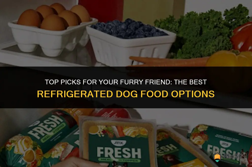 best refrigerated dog food
