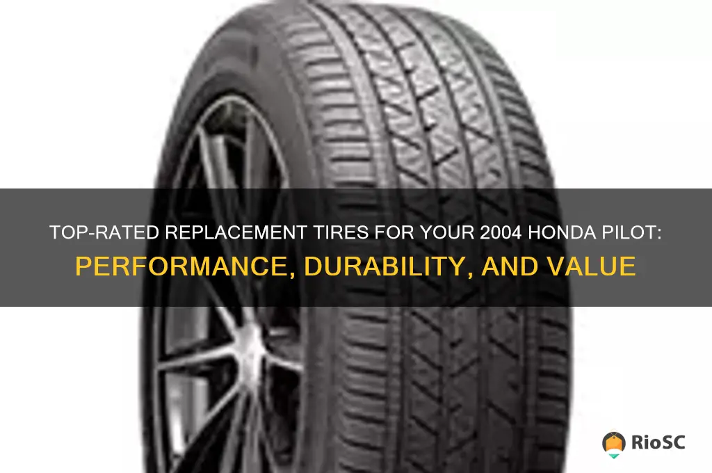best replacement tires for 2004 honda pilot