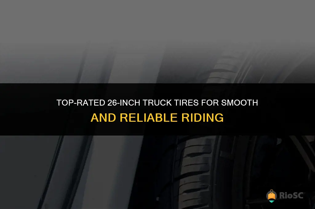best riding 26 inch truck tires