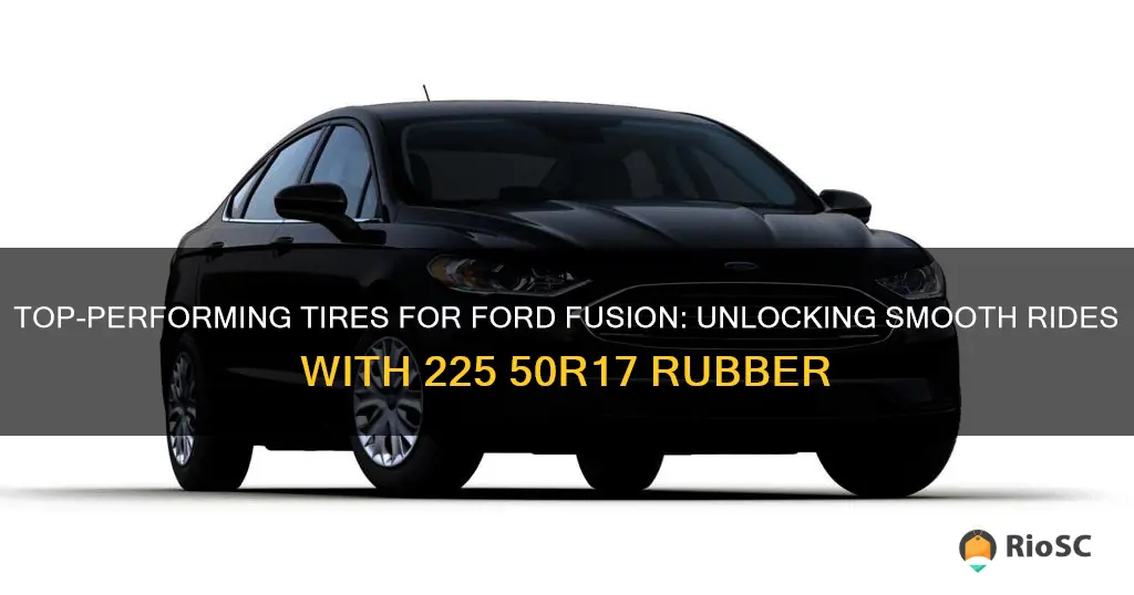 best riding tires for ford fusion 225 50r17