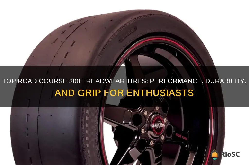 best road course 200 treadwear tires