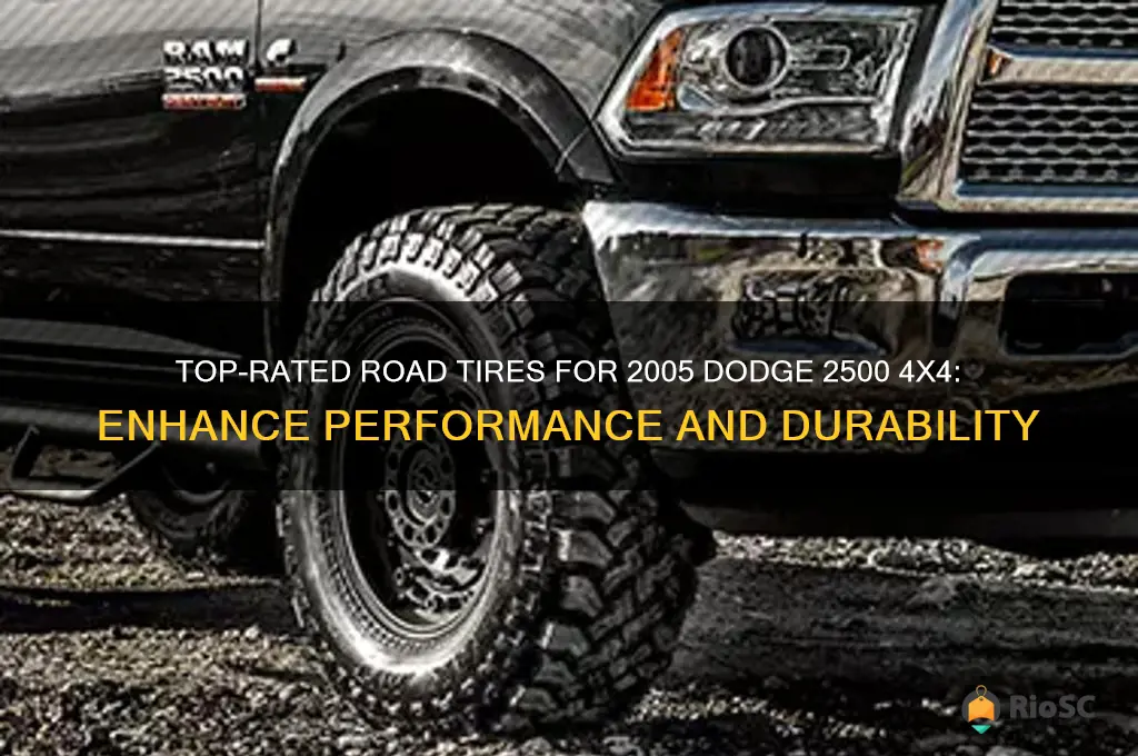 best road tires for 2005 dodge 2500 4x4