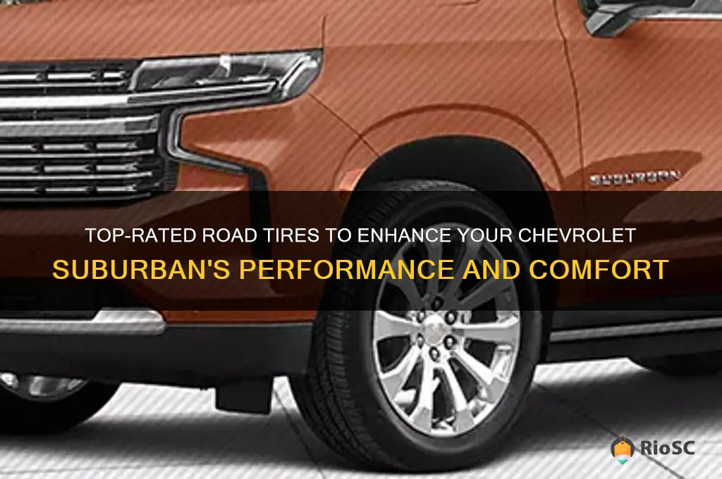 best road tires for chevrolet suburban