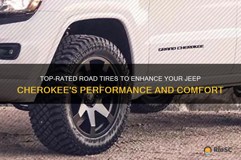 best road tires for jeep cherokee
