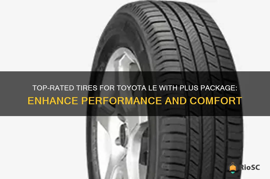 best sellling tires for toyota le with plus package