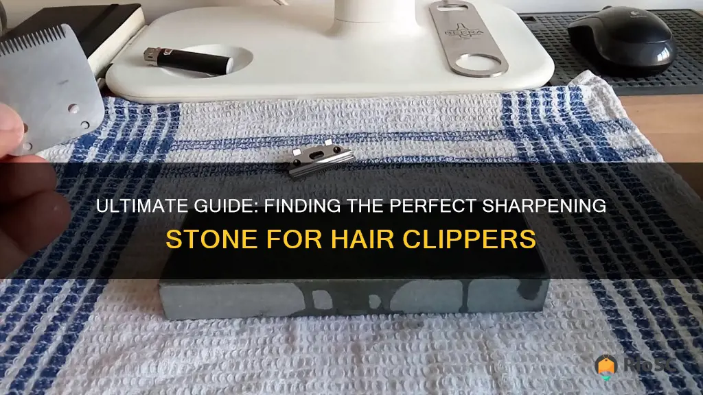 best sharpening stone for hair clippers