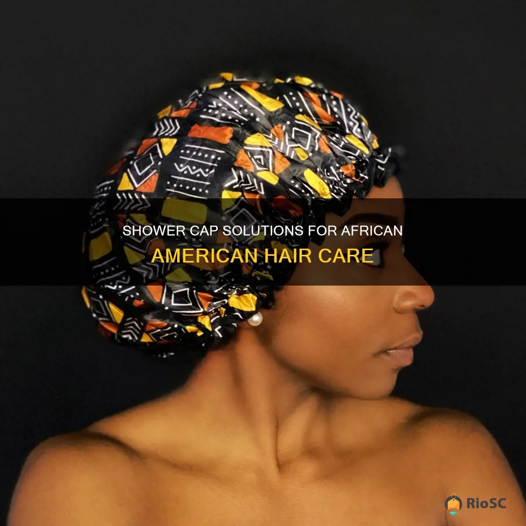 best shower cap for african american hair