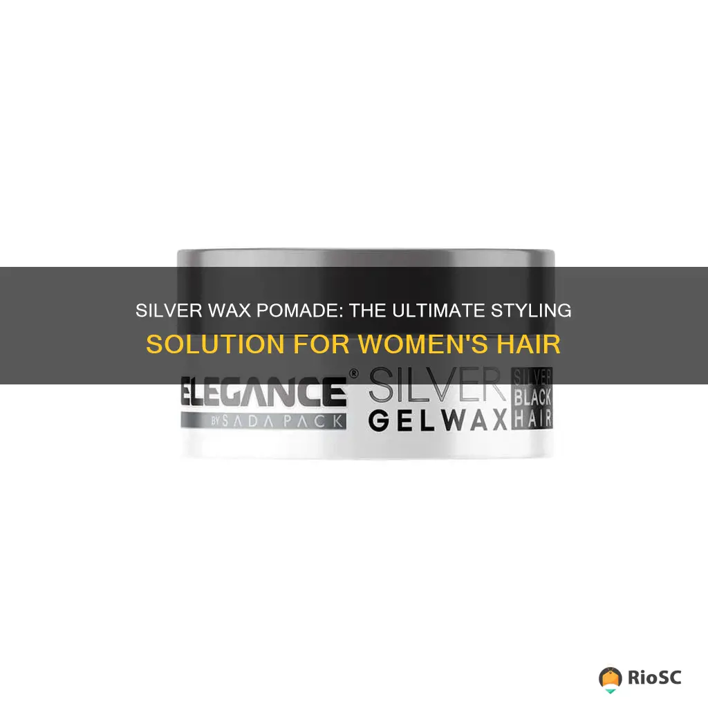 best silver wax pomade for women hair