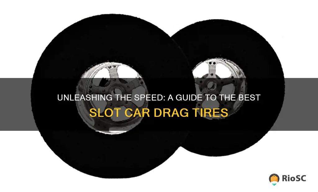 best slot car drag tires