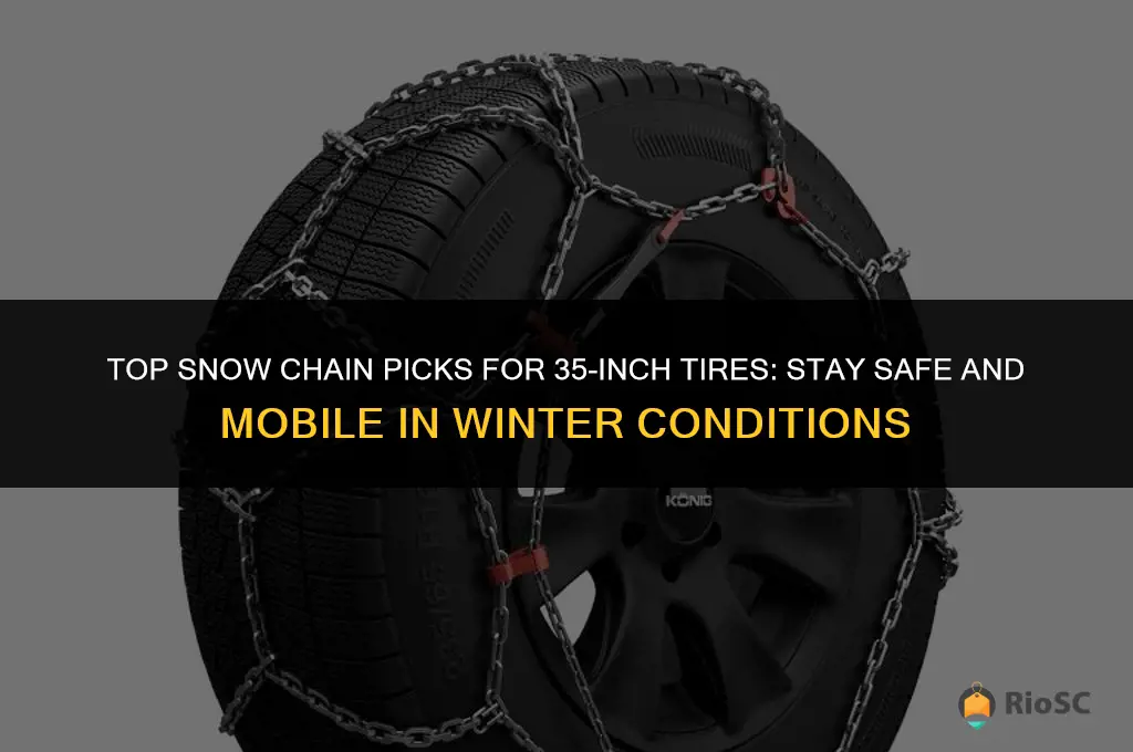 best snow chains for 35 inch tires