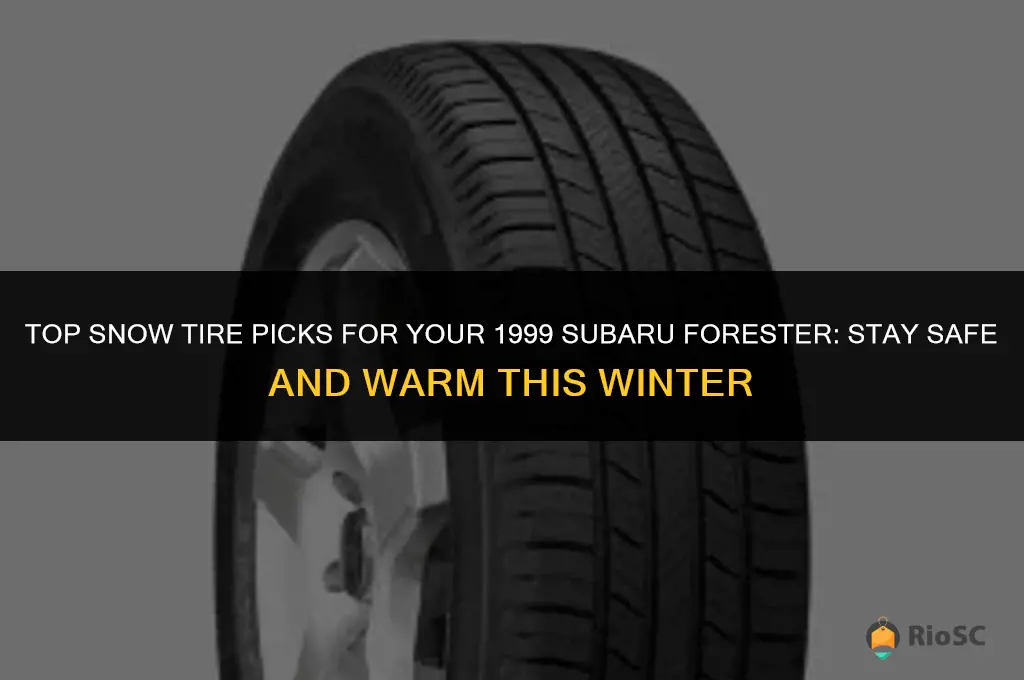 best snow tires for 1999 subaru forester