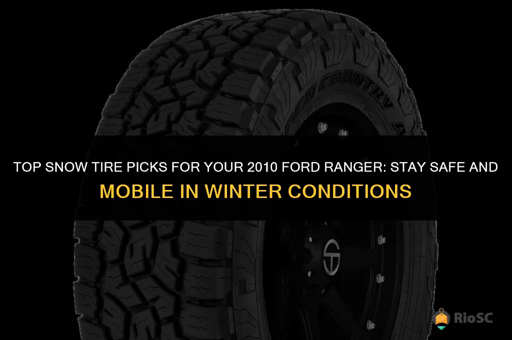 best snow tires for a 2010 ford ranger