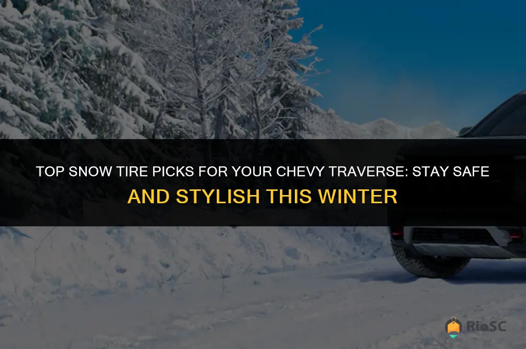 best snow tires for chevy traverse