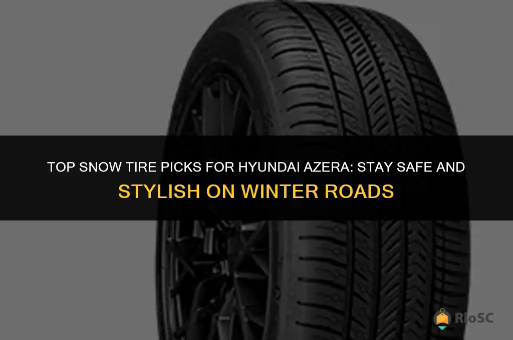 best snow tires for hyundai azera
