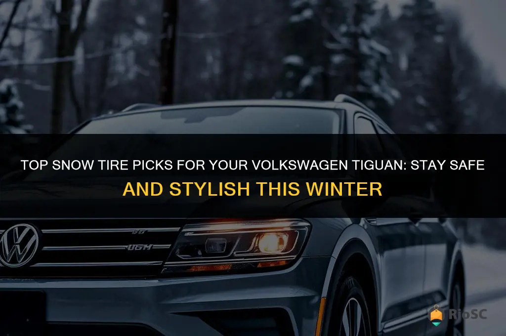 best snow tires for volswagen tiguan