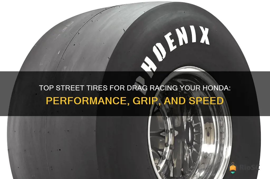 best street tires for drag racing honda