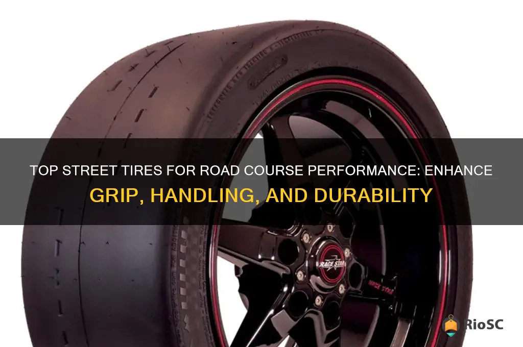 best street tires for road course