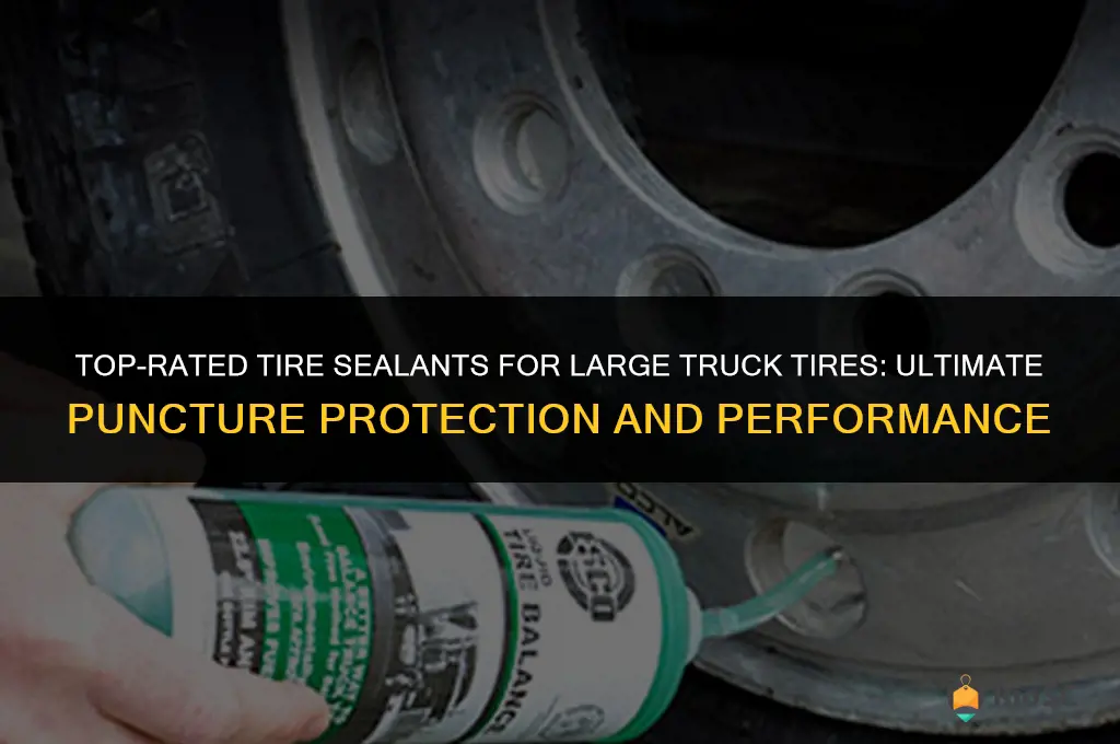 best tire sealant for large truck tires