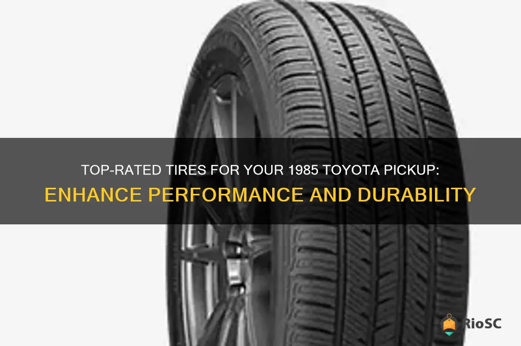 best tires 1985 toyota pickup