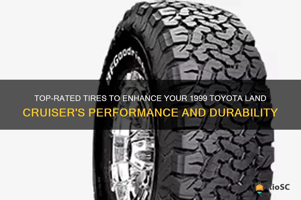 best tires for 1999 toyota land cruiser