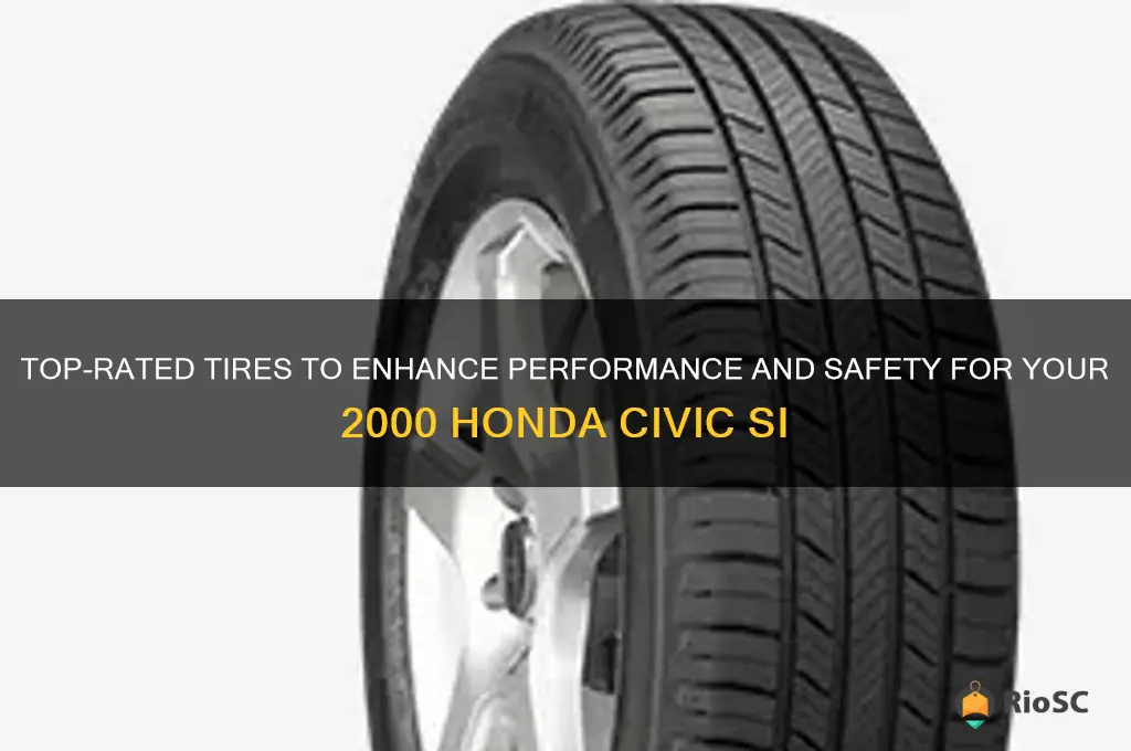 best tires for 2000 honda civic si
