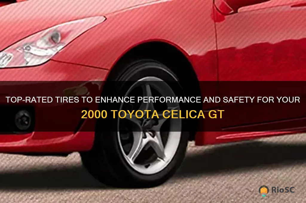 best tires for 2000 toyota celica gt