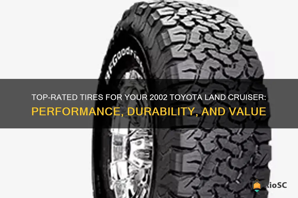 best tires for 2002 toyota land cruiser