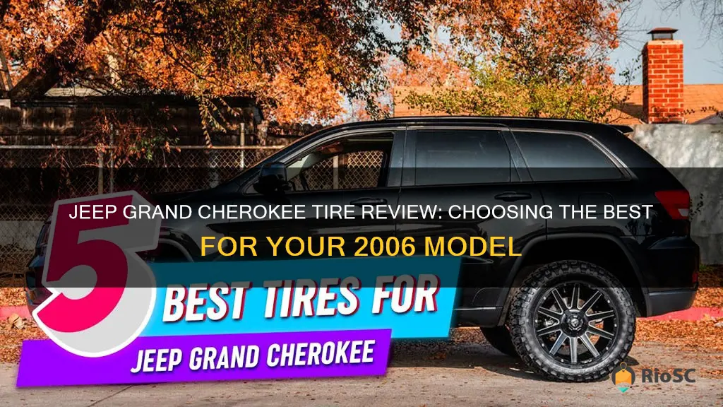 best tires for 2006 jeep grand cherokee reviews