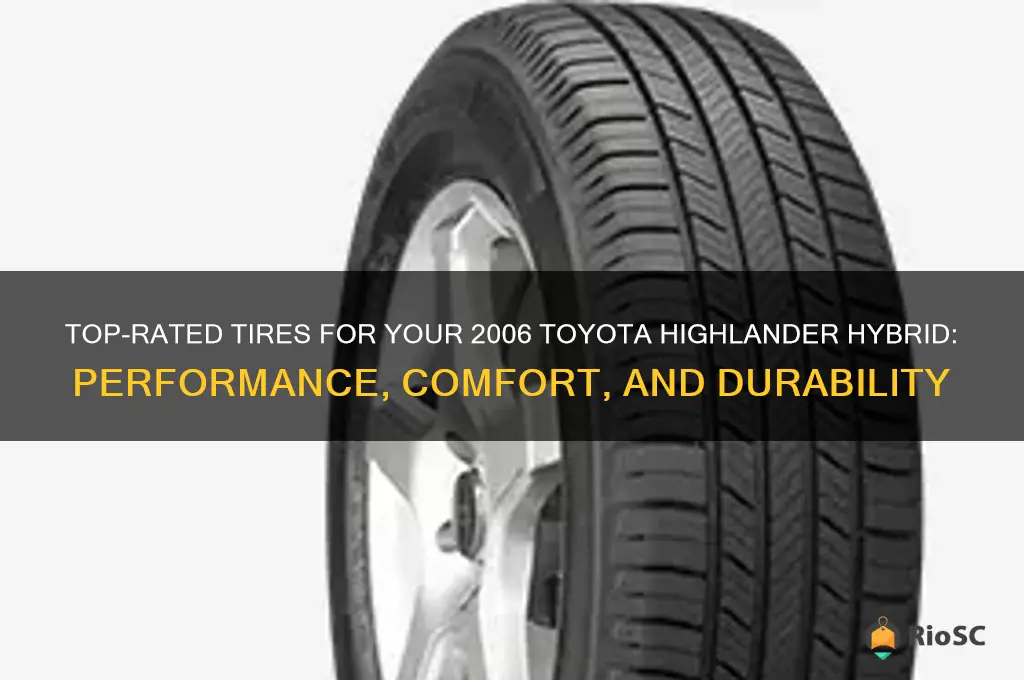 best tires for 2006 toyota highlander hybrid