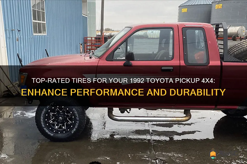 best tires for 92 toyota pickup 4x4