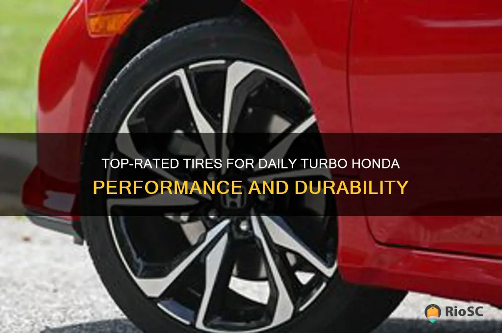 best tires for daily turbo honda