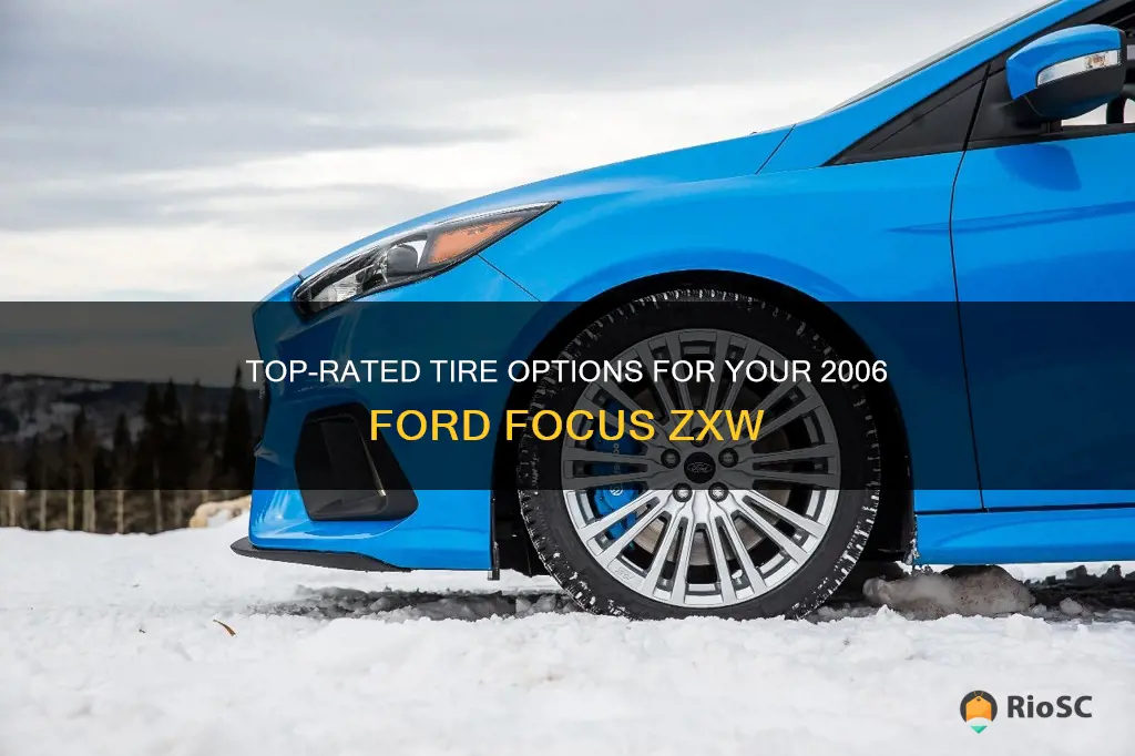 best tires for ford focus 2006 zxw