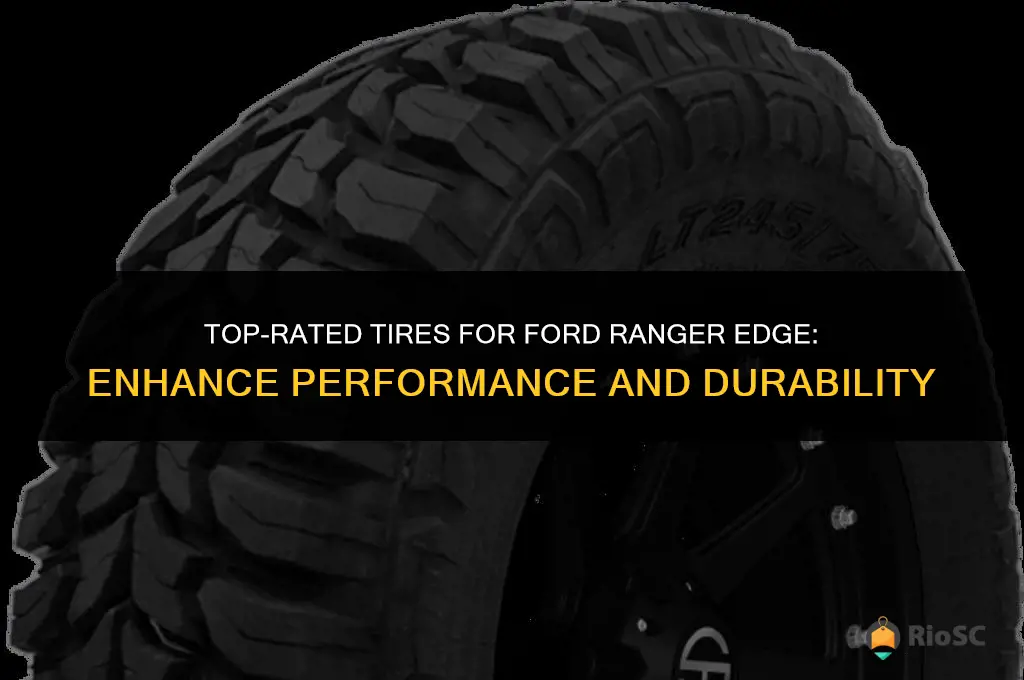 best tires for ford ranger edge truck