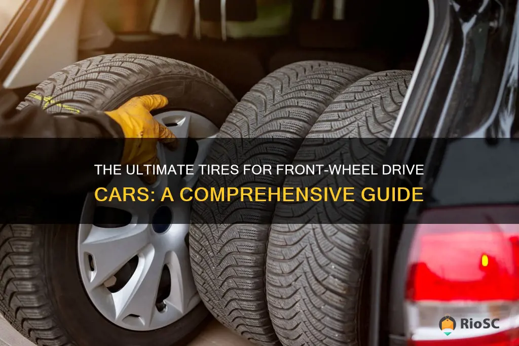 best tires for front wheel drive cars