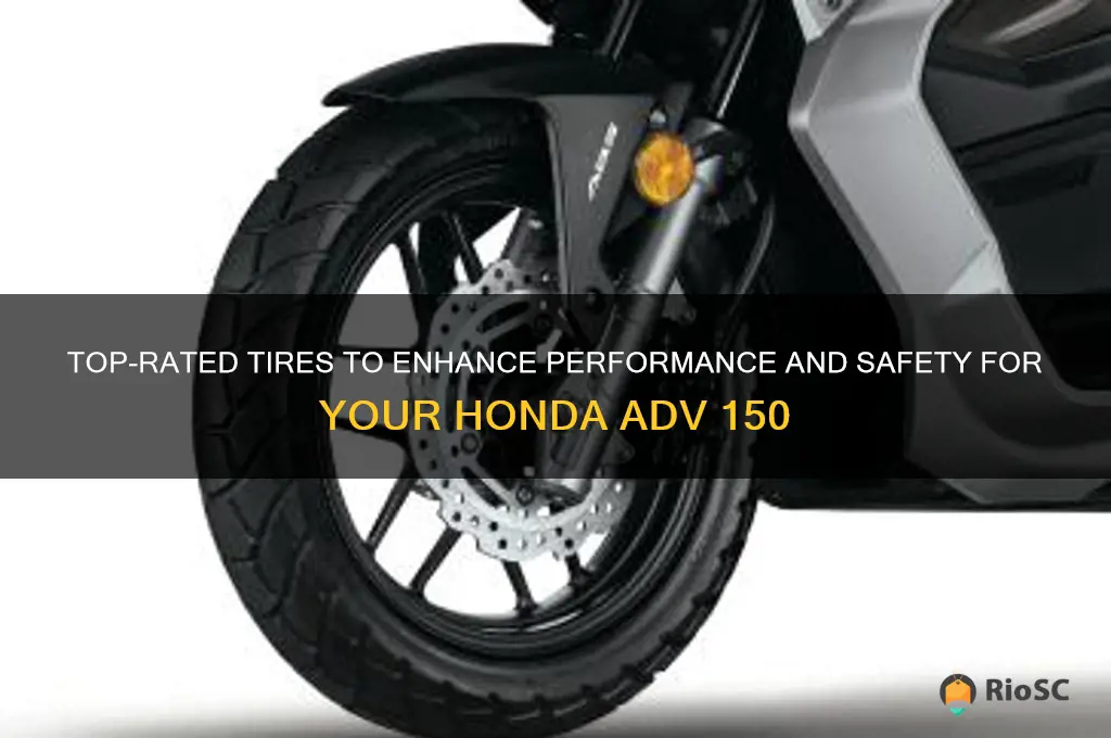 best tires for honda adv 150