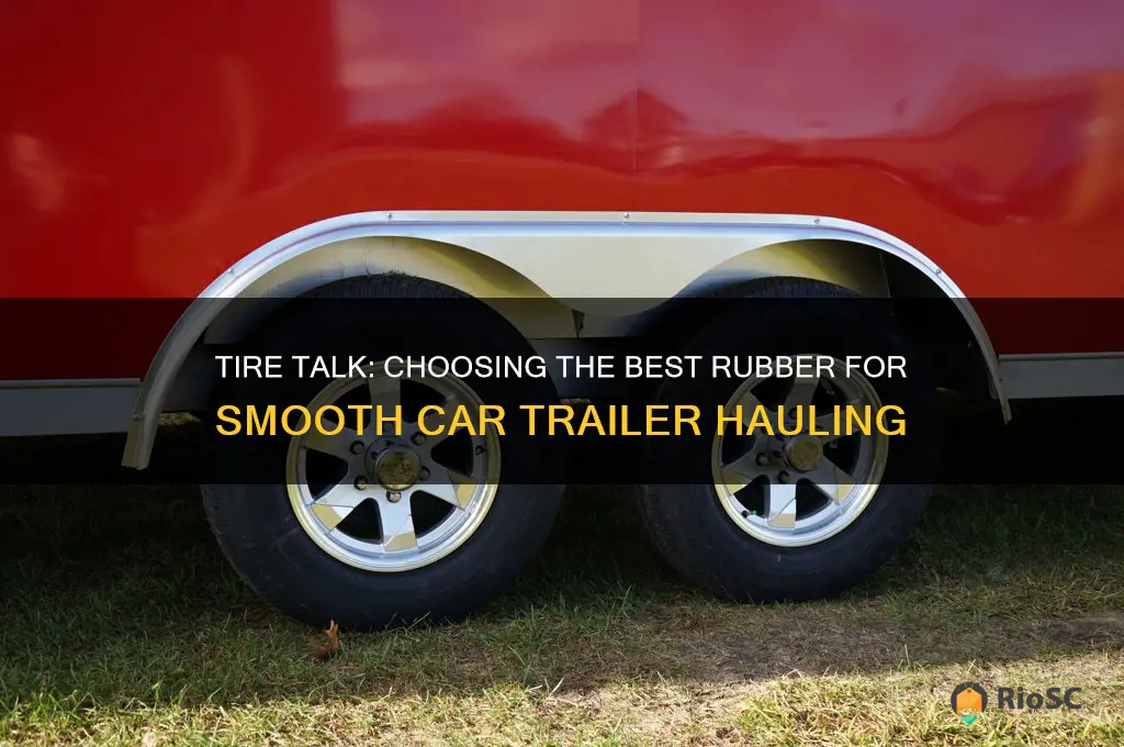 best tires for pulling a car trailer