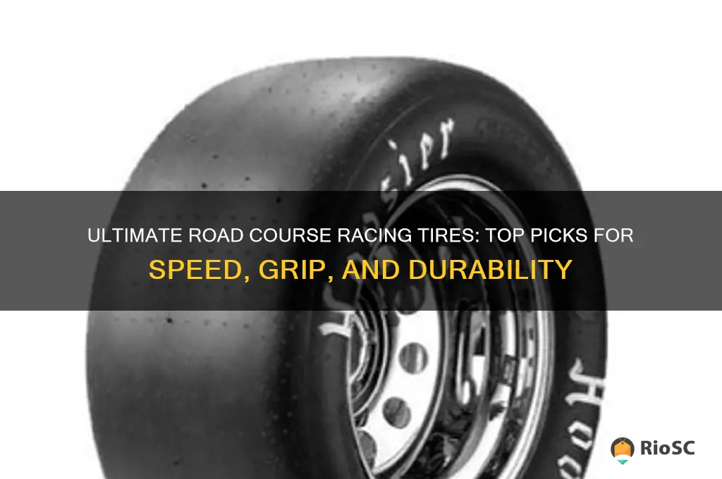 best tires for road course racing