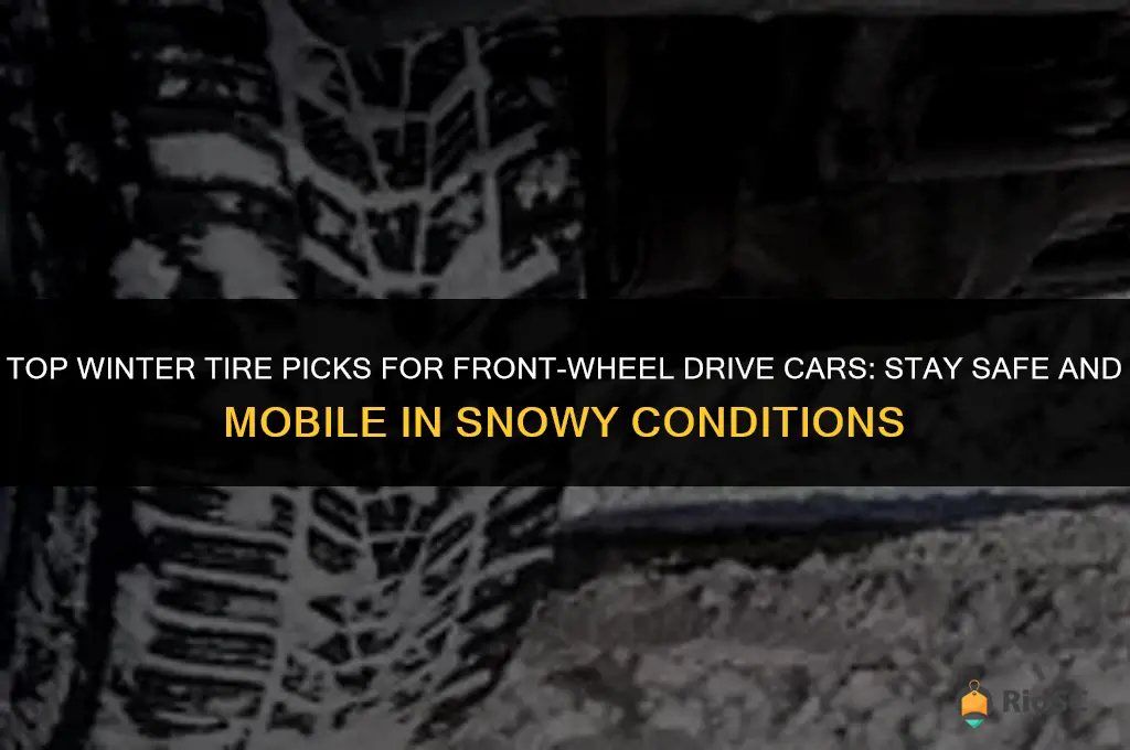 best tires for snow on a fwd car