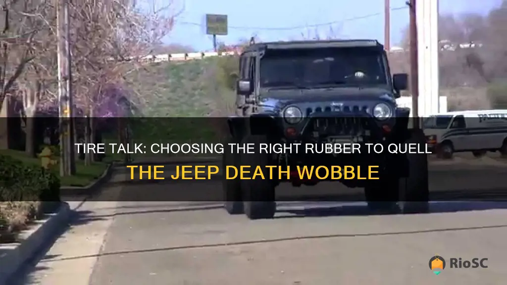 best tires jeep death wobble