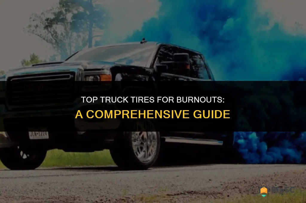 best truck tires for burnouts