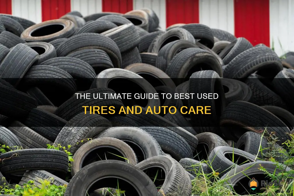 best used tires and auto care