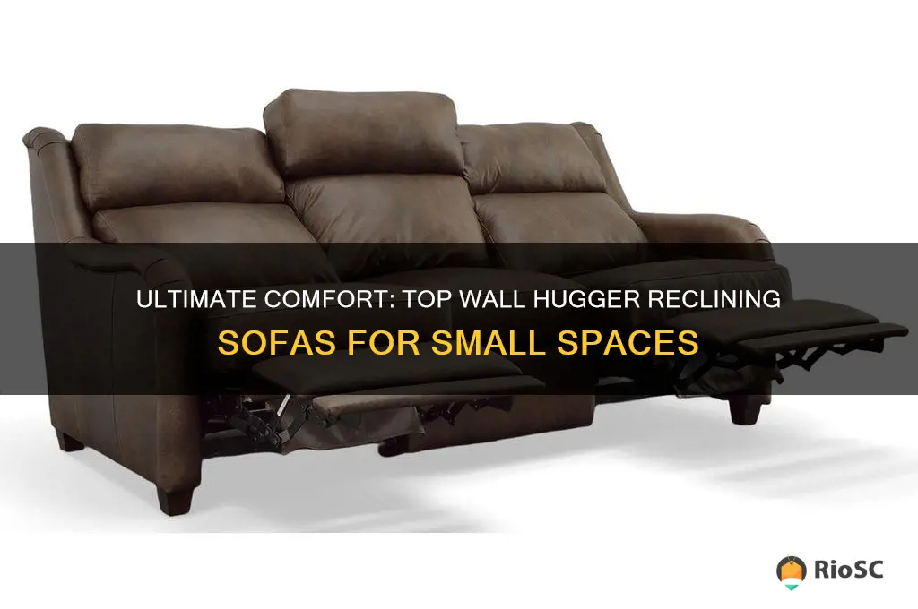 best wall hugger reclining sofa