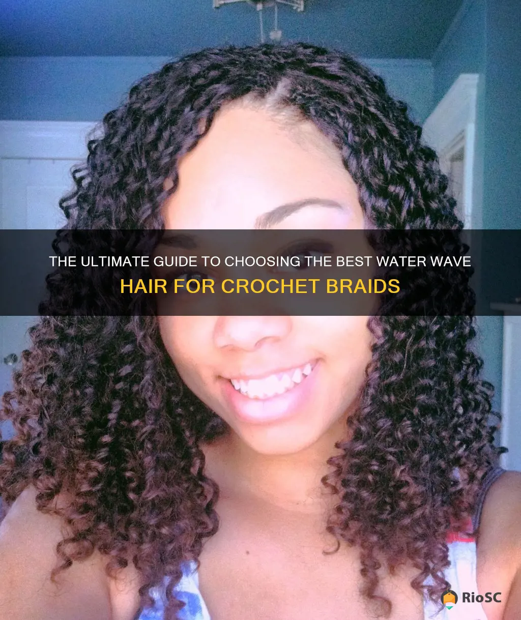 best water wave hair for crochet braids