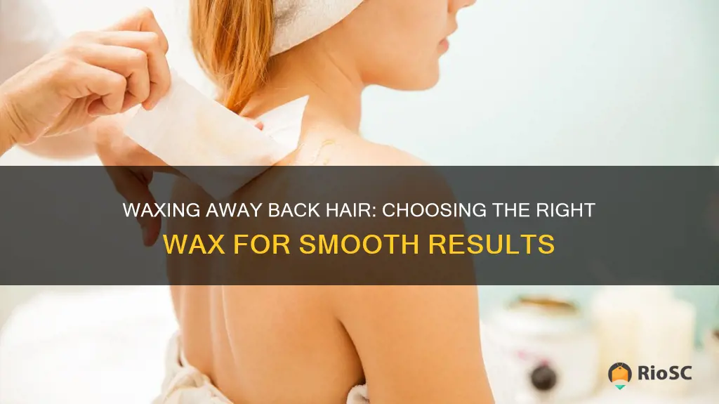 best wax for back hair