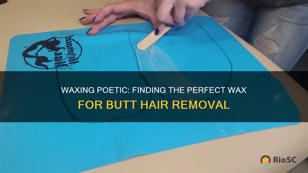 best wax for butt hair