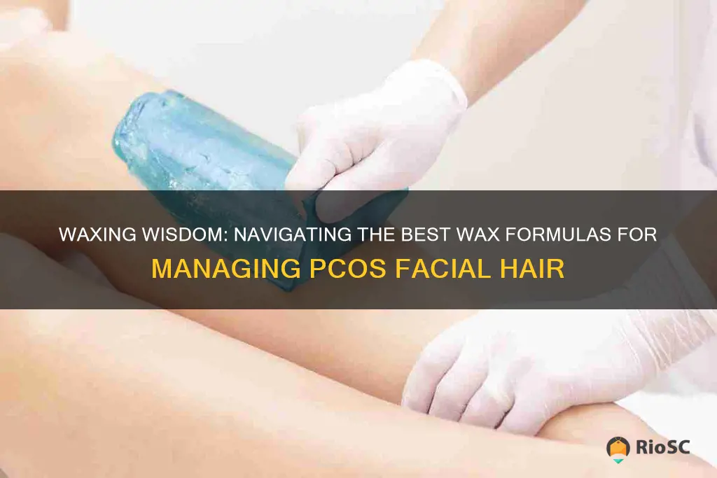 best wax for pcos facial hair