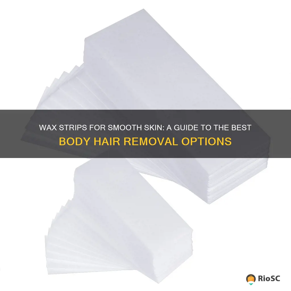 best wax strips for body hair