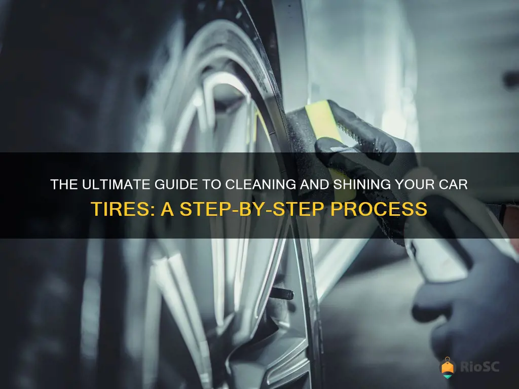 best way to clean car tires and make them shiny